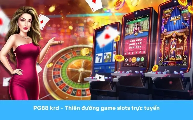 Danh sách Game Slots dễ chơi dễ thắng được ưa chuộng trên PG88 