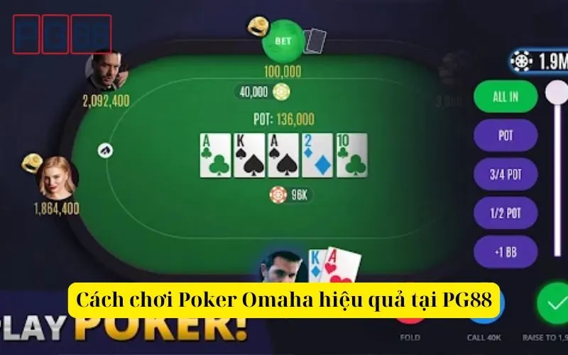 Cách chơi Poker Omaha hiệu quả tại PG88