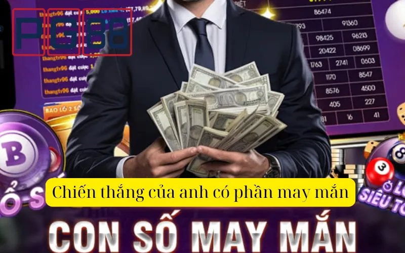 Chiến thắng của anh có phần may mắn