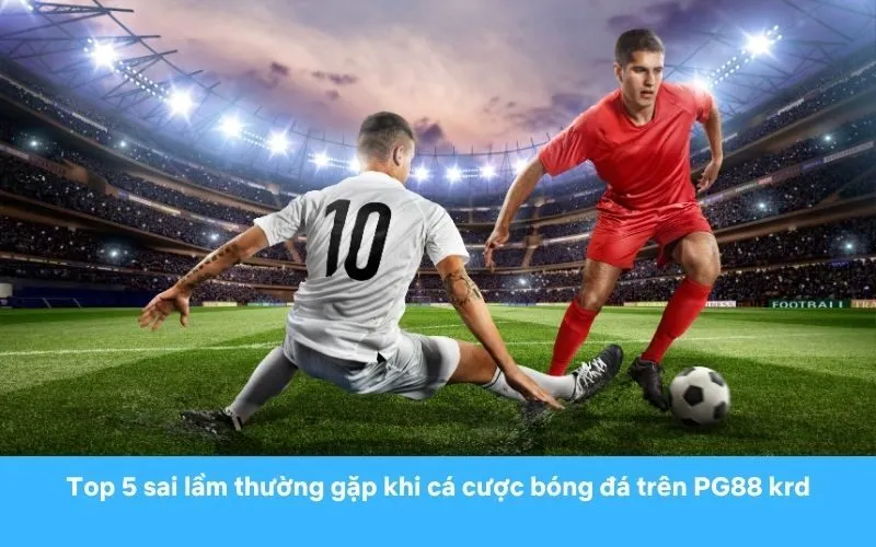 Không Tìm Hiểu Kỹ Thông Tin Trận Đấu - Thiếu Kiến Thức, Thua Lỗ