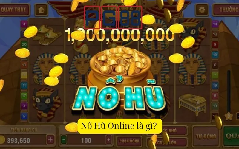 Nổ Hũ Online là gì