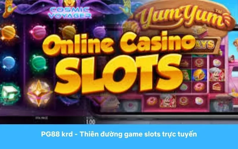 PG88 krd - Thiên đường game slots trực tuyến