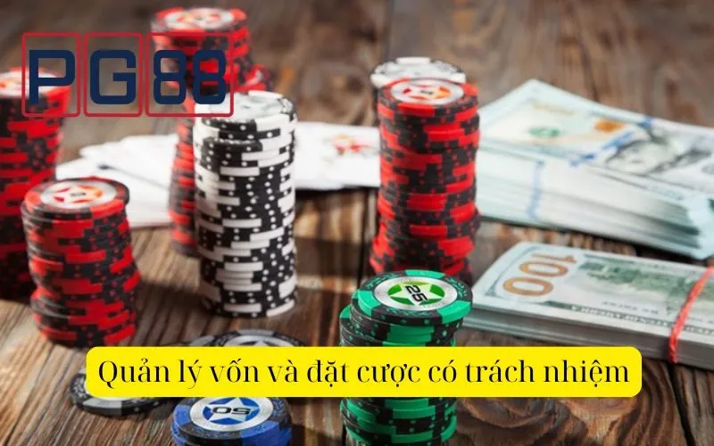 Quản lý vốn và đặt cược có trách nhiệm